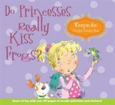Spiral-bound Do Princesses Really Kiss Frogs?: Keepsake Sticker Doodle Book [With Sticker(s)] Book