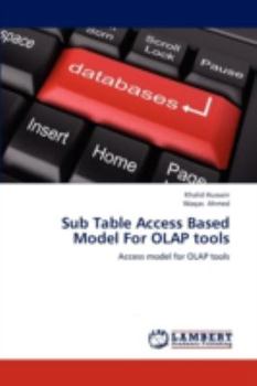 Paperback Sub Table Access Based Model for OLAP Tools Book