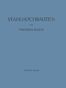 Paperback Stahlhochbauten: Ihre Theorie, Berechnung Und Bauliche Gestaltung [German] Book