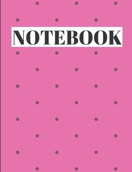 NOTEBOOK: Unlined Journal, Unlined diary or unlined Notebook, perfectly sized to 8,5X11 INCHES, 120 numbered pages/Pink cover with dots. (blank journal notebooks)