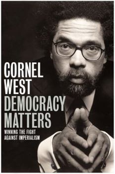 Hardcover Democracy Matters: Wiinning the Fight Against Imperialism Book