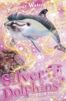 High Tide - Book #9 of the Silver Dolphins