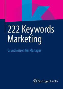 Paperback 222 Keywords Marketing: Grundwissen Für Manager [German] Book