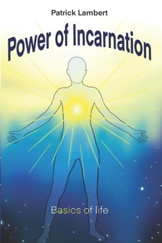 Paperback Power of Incarnation: Basics of Life Book
