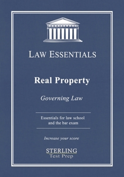 Paperback Real Property, Law Essentials: Governing Law for Law School and Bar Exam Prep Book