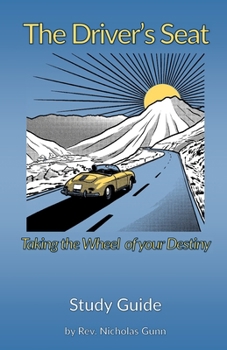 The Driver's Seat: Taking the Wheel of your Destiny (Power Hour Study Guides)