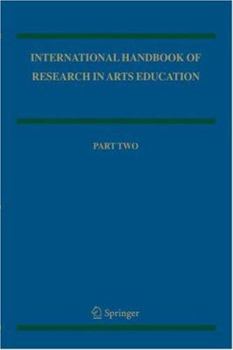International Handbook of Research in Arts Education (Springer International Handbooks of Education)