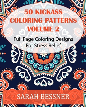 Paperback 50 Kickass Coloring Patterns Volume 2: Full Page Coloring Designs For Stress Relief Book
