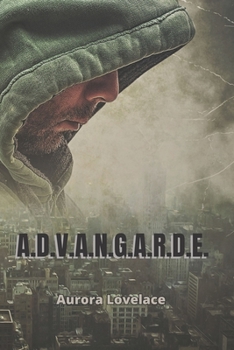Paperback A.D.V.A.N.G.A.R.D.E.: A Novel ( Book 1 ) Paperback Book