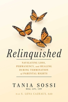 Paperback Relinquished: Navigating Loss, Permanency, and Healing During Termination of Parental Rights Book