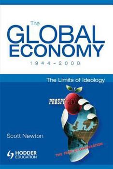 Paperback The Global Economy, 1944-2000: The Limits of Ideology Book