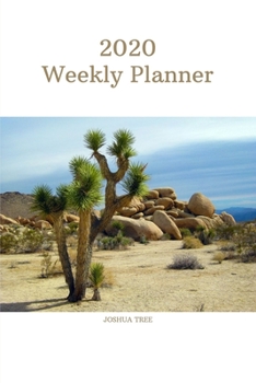 Paperback 2020 Weekly Planner: Joshua Tree; January 1, 2020 - December 31, 2020; 6" x 9" Book