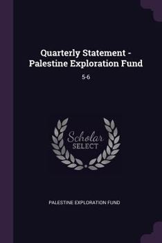 Paperback Quarterly Statement - Palestine Exploration Fund: 5-6 Book