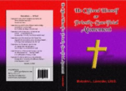 Paperback He Offered Himself or Priestly-Sacrificial Atonement Book