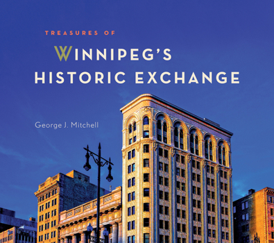 Hardcover Treasures of Winnipeg's Historic Exchange Book