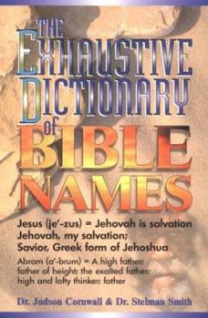 Paperback The Exhaustive Dictionary of Bible Names Book