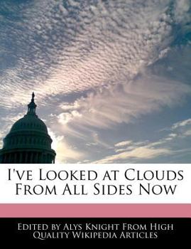 I've Looked at Clouds from All Sides Now
