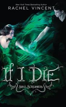 If I Die - Book #5 of the Soul Screamers