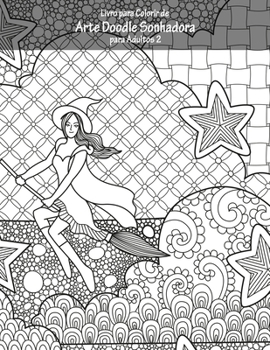 Paperback Livro para Colorir de Arte Doodle Sonhadora para Adultos 2 [Portuguese] Book