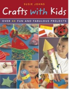 Paperback Crafts with Kids: Over 40 Fun and Fabulous Projects Book