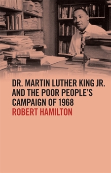 Paperback Dr. Martin Luther King Jr. and the Poor People's Campaign of 1968 Book
