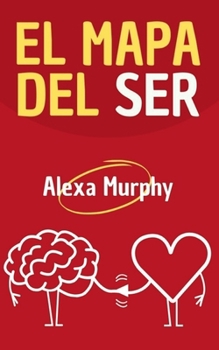 El Mapa del Ser (Psychology) (Spanish Edition)