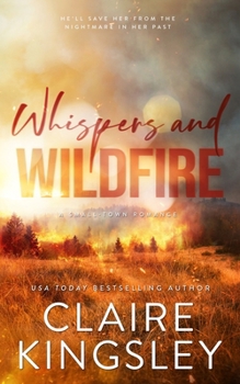 Paperback Whispers and Wildfire: A Small-Town Romance Book
