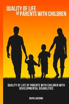 Paperback Quality of life of parents with children with developmental disabilities Book