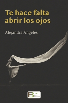 Paperback Te hace falta abrir los ojos [Spanish] Book