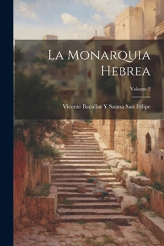 Paperback La Monarquia Hebrea; Volume 2 [Spanish] Book