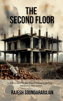 THE SECOND FLOOR: A story about the gap between having everything and having what matters.