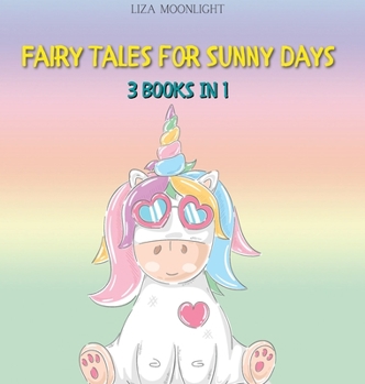 Hardcover Fairy Tales for Sunny Days: 3 Books In 1 Book