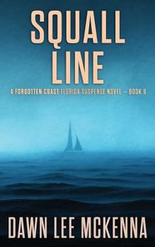 Squall Line - Book #9 of the Forgotten Coast