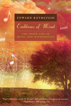Paperback Emblems of Mind: The Inner Life of Music and Mathematics Book