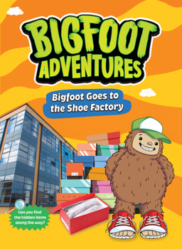 Bigfoot Goes to the Shoe Factory