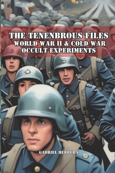 Occult Experiments of World War II and the Cold War