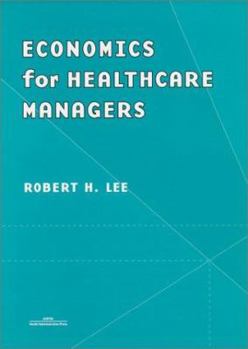 Hardcover Economics for Healthcare Managers Book