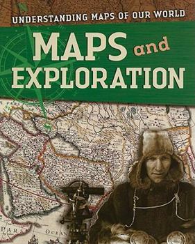 Maps and Exploration - Book  of the Understanding Maps of Our World