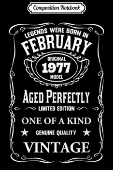 Composition Notebook: Legends are Born in February 1977  Journal/Notebook Blank Lined Ruled 6x9 100 Pages