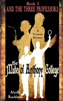 Paperback The Mute of Anthony College: And the Three Professors Book