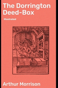 The Dorrington Deed-Box illustrated