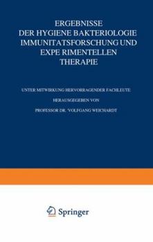 Paperback Ergebnisse Der Hygiene Bakteriologie Immunitätsforschung Und Experimentellen Therapie: Fortsetzung Des Jahresberichts Über Die Ergebnisse Der Immunitä [German] Book