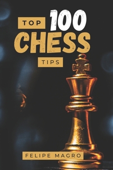 Paperback Top 100 Chess Tips: Grandmaster Strategies, Winning Tactics, Best Checkmate Guide Book