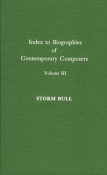 Index to Biographies of Contemporary Composers: Volume III (Index to Biographies of Contemporary Composers)