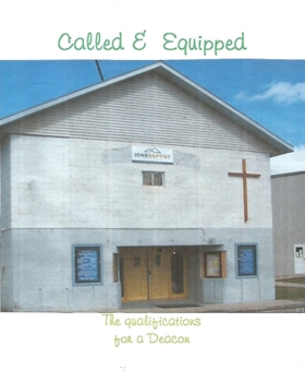 Paperback Called and Equipped (The qualifications for a Deacon) Book