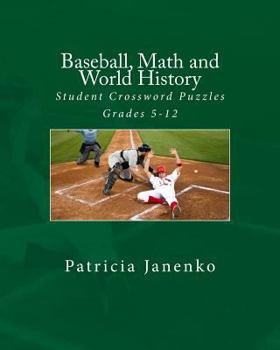 Paperback Baseball, Math and World History: Student Crossword Puzzles Grades 5-12 Book