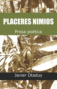Paperback Placeres Nimios: Prosa poética [Spanish] Book