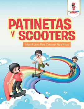 Paperback Patinetas Y Scooters: Infantil Libro Para Colorear Para Niños Book