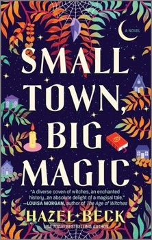 Mass Market Paperback Small Town, Big Magic: A Witchy Romantic Comedy Book