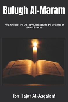 Paperback Bulugh Al-Maram: Attainment of the Objective According to the Evidence of the Ordinances Book